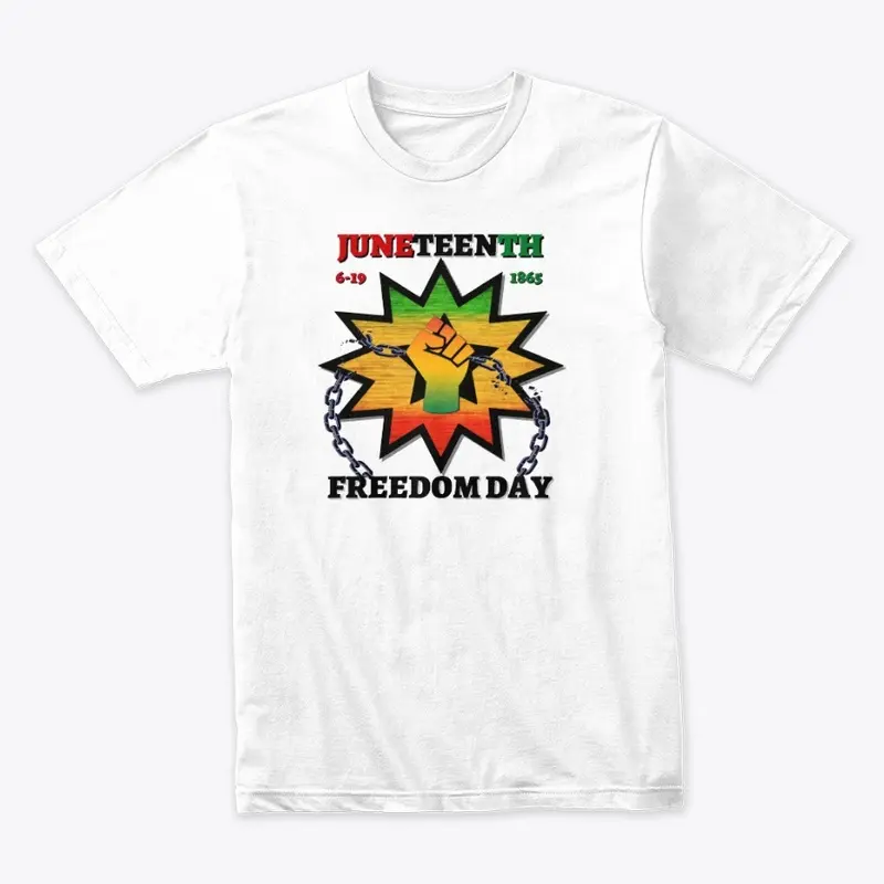 Juneteenth - Freedom Day apparel 